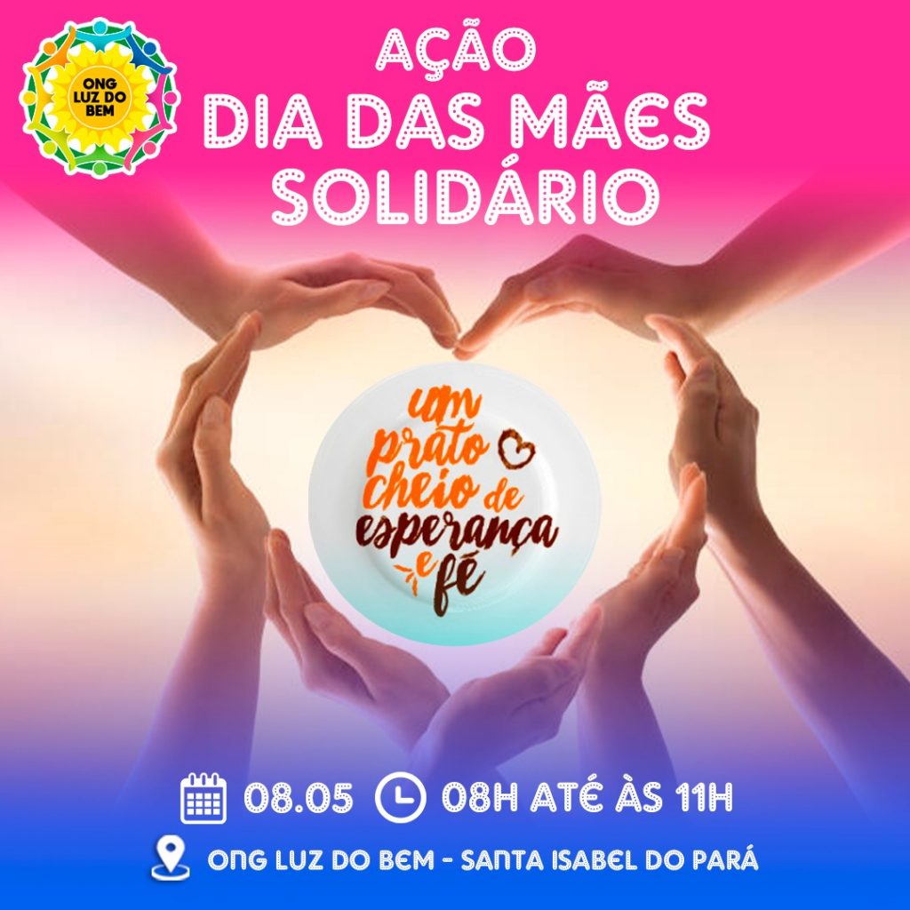 Ação Dia das Mães Solidário da ONG LUZ DO BEM