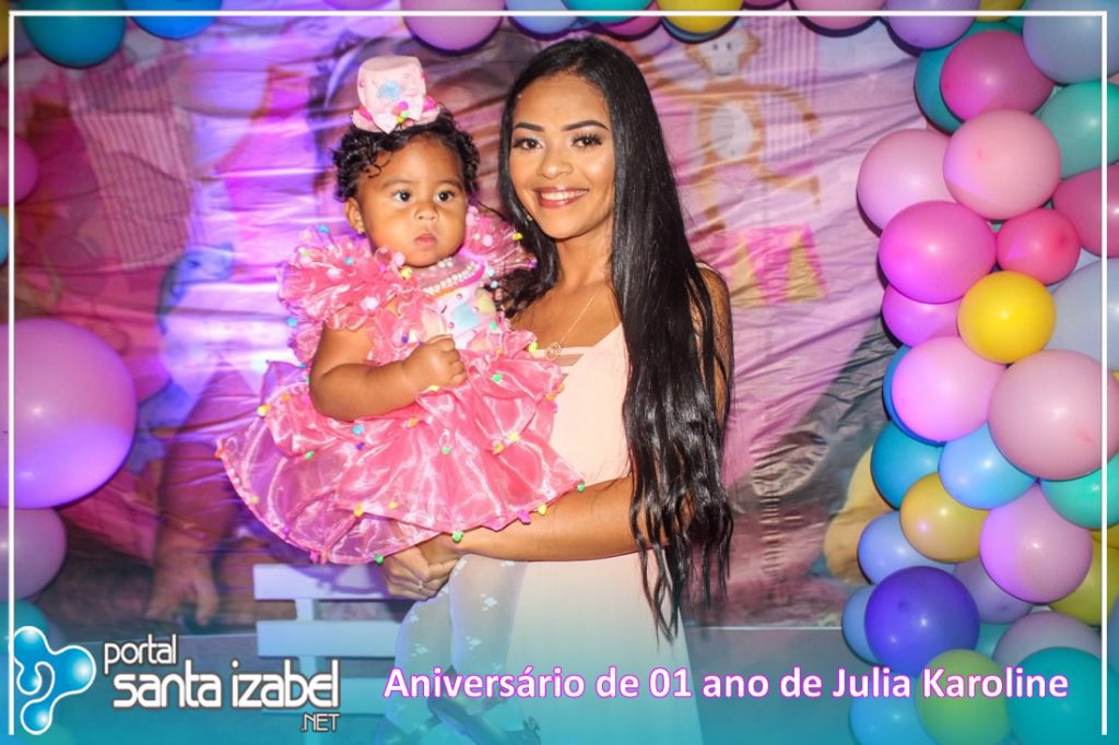 Aniversário de 01 ano de Julia Karoline – Parte 01