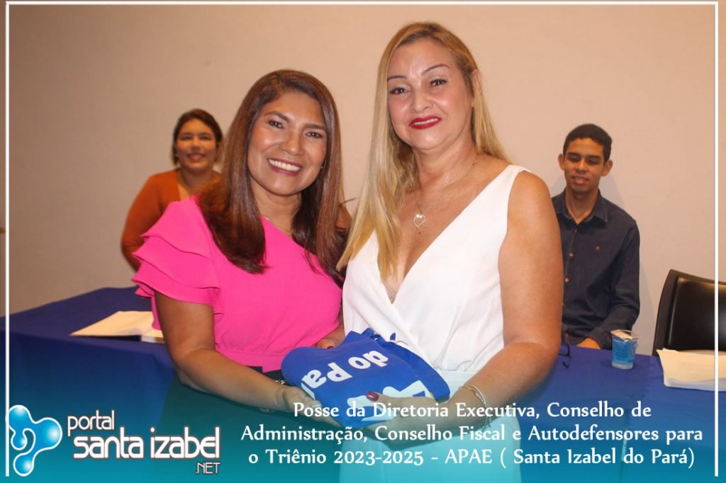 Posse da Diretoria Executiva , Conselho de Administração, Conselho Fiscal e Autodefensores para o Triênio de 2023-2025 – APAE ( Santa Izabel do Pará)