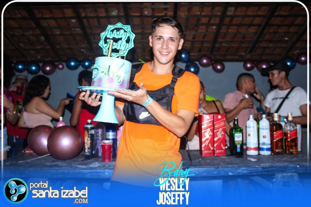 B Day do Wesley Joseffy- Parte 01